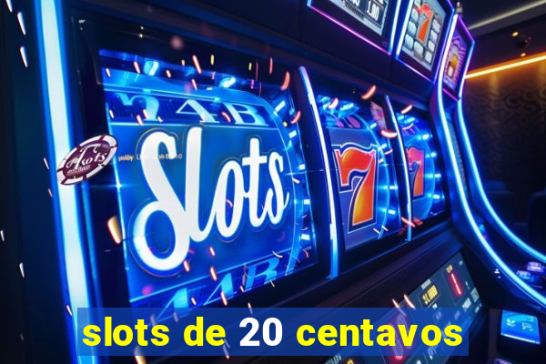 slots de 20 centavos